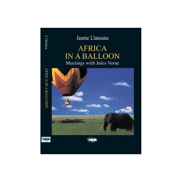 Africa in a balloon: Encounters with Jules Verne (FIRST EDITION)